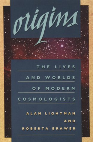Origins: The Lives and Worlds of Modern Cosmologists (9780674644717) by Lightman, Alan; Brawer, Roberta