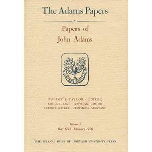 Imagen de archivo de General Correspondence and Other Papers of the Adams Statesmen: Papers of John Adams, Volume 4: May 1775 - August 1776 (Adams Papers) (Volumes 3 and 4) a la venta por Phatpocket Limited