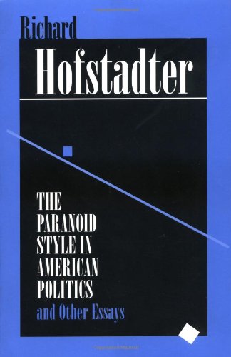 9780674654617: The Paranoid Style in American Politics: And Other Essays