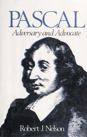 Pascal: Adversary and Advocate (9780674656154) by Nelson, Robert J.