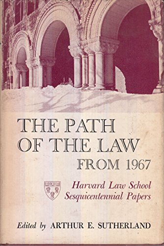 Beispielbild fr The Path of Law from 1967: Proceedings and Papers at the Harvard Law School Convocation Held on the One-Hundred Fiftieth Anniversary of Its Founding zum Verkauf von West Coast Bookseller