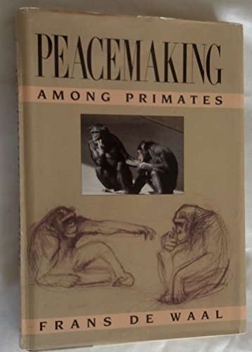 Beispielbild fr Peacemaking among Primates zum Verkauf von MusicMagpie