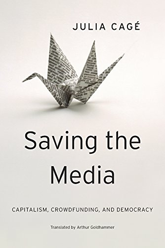 Beispielbild für Saving the Media: Capitialism, Crowdfunding, and Democracy: Capitalism, Crowdfunding, and Democracy zum Verkauf von WorldofBooks