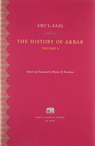 9780674659827: The History of Akbar, Volume 3 (Murty Classical Library of India)
