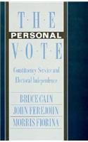 Beispielbild fr The Personal Vote : Constituency Service and Electoral Independence zum Verkauf von Better World Books