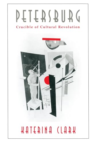 Beispielbild fr Petersburg: Crucible of Cultural Revolution zum Verkauf von Wonder Book