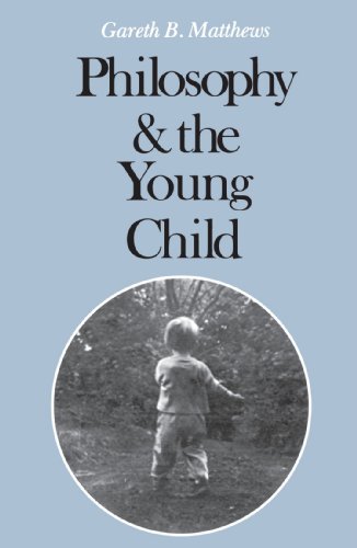 Philosophy and the Young Child (Harvard Paperbacks) (9780674666061) by Matthews, Gareth