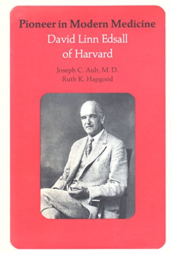 Stock image for Pioneer in Modern Medicine: David Linn Edsall of Harvard for sale by Books From California