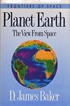 Stock image for Planet Earth: The View from Space (Frontiers of Space) for sale by Wonder Book