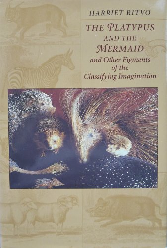 Stock image for The Platypus and the Mermaid: And Other Figments of the Classifying Imagination for sale by Books From California