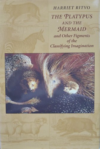 The Platypus and the Mermaid and Other Figments of the Classifying Imagination