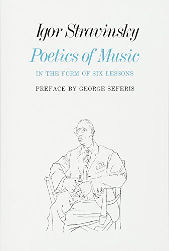 Beispielbild fr Poetics of Music in the Form of Six Lessons (The Charles Eliot Norton Lectures) zum Verkauf von Blue Vase Books