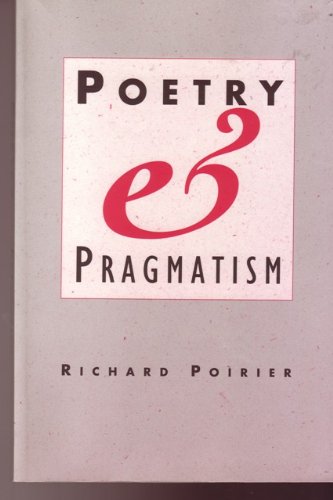 Beispielbild fr Poetry and Pragmatism (Convergences) zum Verkauf von Irish Booksellers