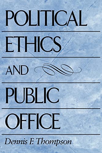 9780674686069: Political Ethics and Public Office