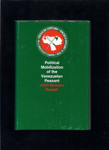 Beispielbild fr Political Mobilization of the Venezuelan Peasant (Ctr for Intl Affairs Series) zum Verkauf von Book House in Dinkytown, IOBA