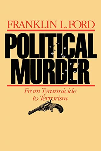 Stock image for Political Murder: From Tyrannicide to Terrorism for sale by Zoom Books Company