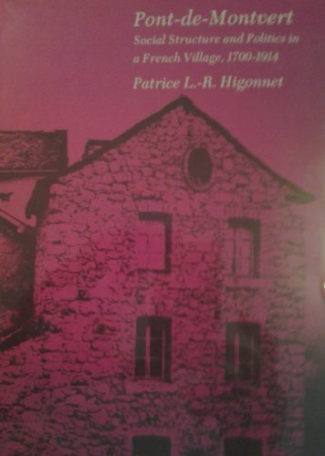 Stock image for Pont-de-Montvert: Structure and Politics in a French Village (Historical Study): Social Structure and Politics in a French Village: 0085 (Harvard Historical Studies (Hardcover)) for sale by WorldofBooks