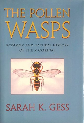 The Pollen Wasps: Ecology and Natural History of the Masarinae