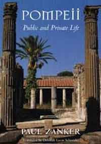 Beispielbild fr Pompeii : Public and Private Life zum Verkauf von Better World Books