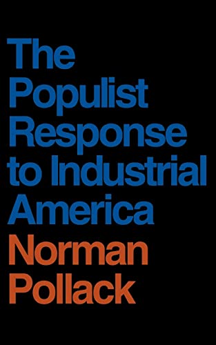 9780674690516: The Populist Response to Industrial America: Midwestern Populist Thought (Proceedings of the Harvard Celtic Colloquium)