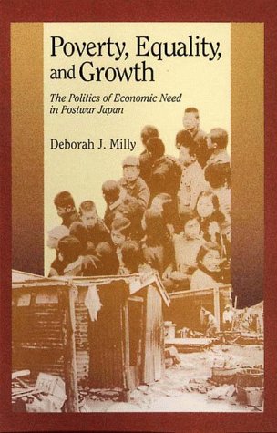 9780674694750: Poverty, Equality and Growth: The Politics of Economic Need in Postwar Japan: No. 174 (Harvard East Asian Monographs)