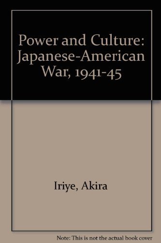 Beispielbild fr Power and Culture - The Japanese-American War 1941-1945 zum Verkauf von RareNonFiction, IOBA