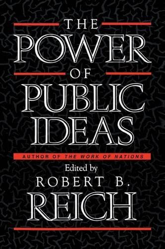 Beispielbild fr The Power of Public Ideas zum Verkauf von Wonder Book