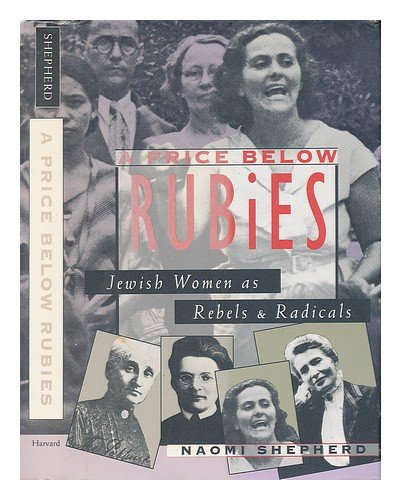 Beispielbild fr A Price below Rubies : Jewish Women As Rebels and Radicals zum Verkauf von Better World Books