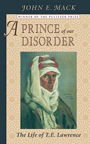 9780674704947: A Prince of Our Disorder – The Life of T.E Lawrence (Paper)