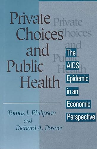Stock image for Private Choices and Public Health : The AIDS Epidemic in an Economic Perspective for sale by Better World Books