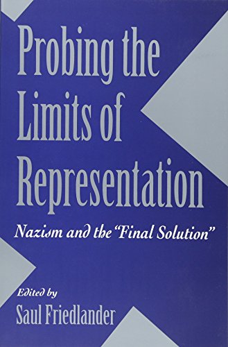 Beispielbild fr Probing the Limits of Representation: Nazism and the   Final Solution   zum Verkauf von HPB-Emerald