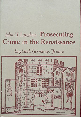 Stock image for Prosecuting Crime in the Renaissance: England, Germany, France for sale by Moe's Books
