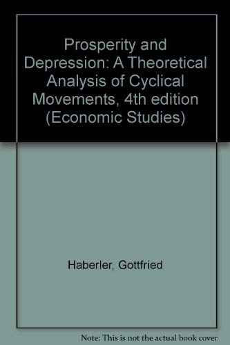 Stock image for Prosperity and Depression: A Theoretical Analysis of Cyclical Movements, 4th Edition for sale by ThriftBooks-Atlanta