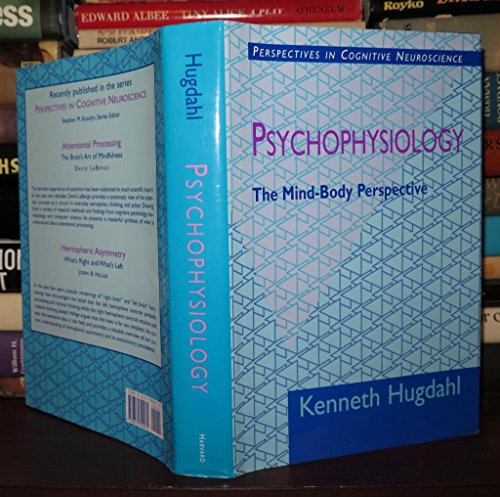 9780674722071: Psychophysiology: The Mind-Body Perspective (Perspectives in Cognitive Neuroscience)