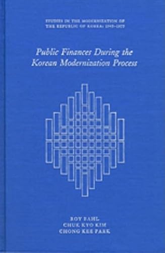 Imagen de archivo de Public Finance During the Korean Modernization Process (Harvard East Asian Monographs) a la venta por Magus Books Seattle