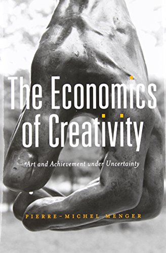 Stock image for The Economics of Creativity : Art and Achievement under Uncertainty for sale by Better World Books