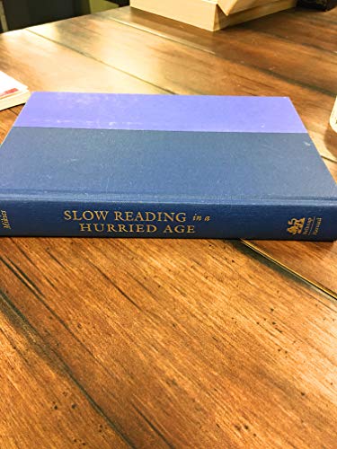 9780674724723: Slow Reading in a Hurried Age