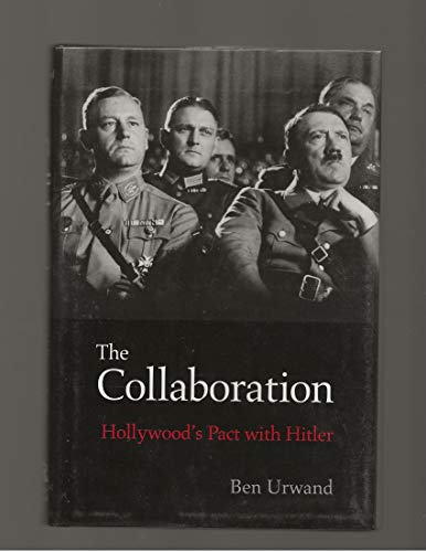 Beispielbild fr The Collaboration: Hollywood's Pact with Hitler zum Verkauf von Books for Life