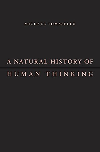 Beispielbild fr A Natural History of Human Thinking zum Verkauf von West With The Night