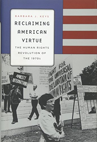9780674724853: Reclaiming American Virtue: The Human Rights Revolution of the 1970s