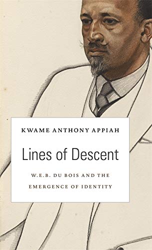 Beispielbild fr Lines of Descent: W. E. B. Du Bois and the Emergence of Identity (The W. E. B. Du Bois Lectures) zum Verkauf von BooksRun
