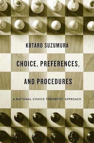 9780674725126: Choice, Preferences, and Procedures: A Rational Choice Theoretic Approach
