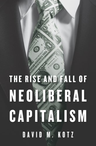 Beispielbild fr The Rise and Fall of Neoliberal Capitalism zum Verkauf von Bulrushed Books