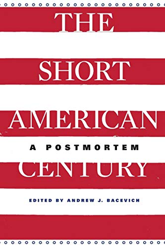 Beispielbild fr The Short American Century: A Postmortem zum Verkauf von SecondSale