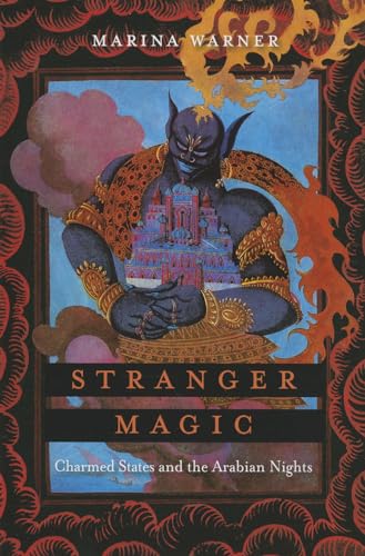 9780674725850: Stranger Magic – Charmed States and the Arabian Nights