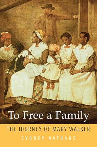 9780674725942: To Free a Family: The Journey of Mary Walker
