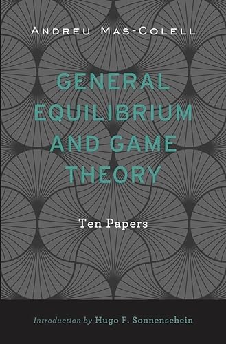 9780674728738: General Equilibrium and Game Theory: Ten Papers