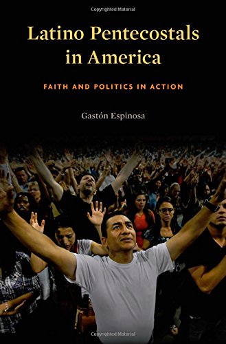 Beispielbild fr Latino Pentecostals in America: Faith and Politics in Action zum Verkauf von Swan Trading Company