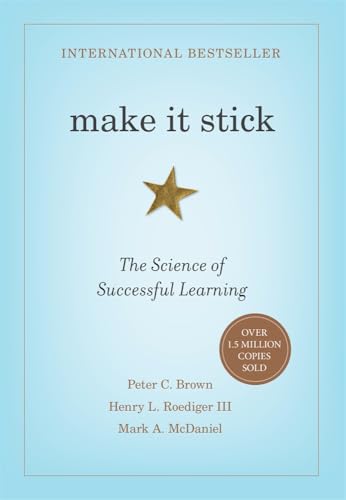 9780674729018: Make It Stick: The Science of Successful Learning