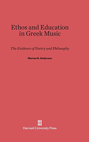 9780674729230: Ethos and Education in Greek Music: The Evidence of Poetry and Philosophy